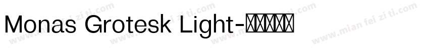 Monas Grotesk Light字体转换